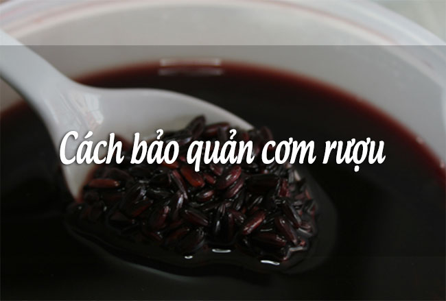 cach-bao-quan-com-ruou