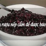 Cơm rượu nếp cẩm để được bao lâu và ăn lúc nào tốt nhất?